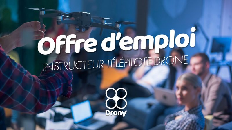Drony recherche un formateur/instructeur « télépilote drone & législation »