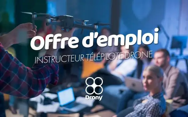 Drony recherche un formateur/instructeur « télépilote drone & législation »