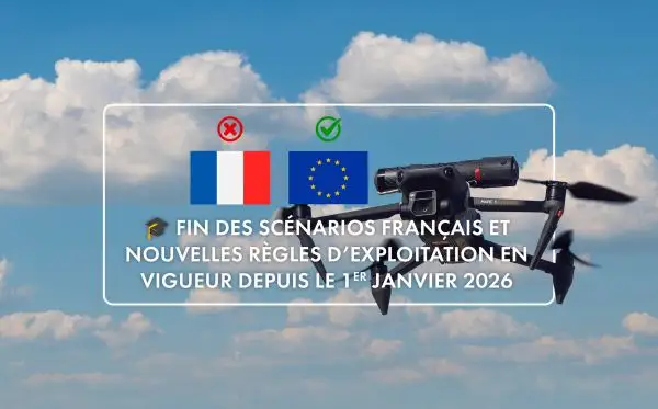 Fin des scénarios français et nouvelles règles d’exploitation depuis 1<sup>er</sup> janvier 2026