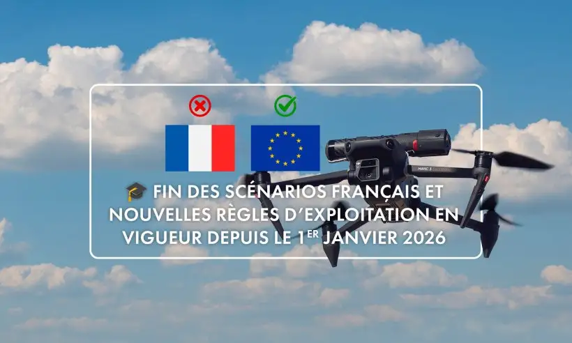 Fin des scénarios français et nouvelles règles d’exploitation depuis 1<sup>er</sup> janvier 2026