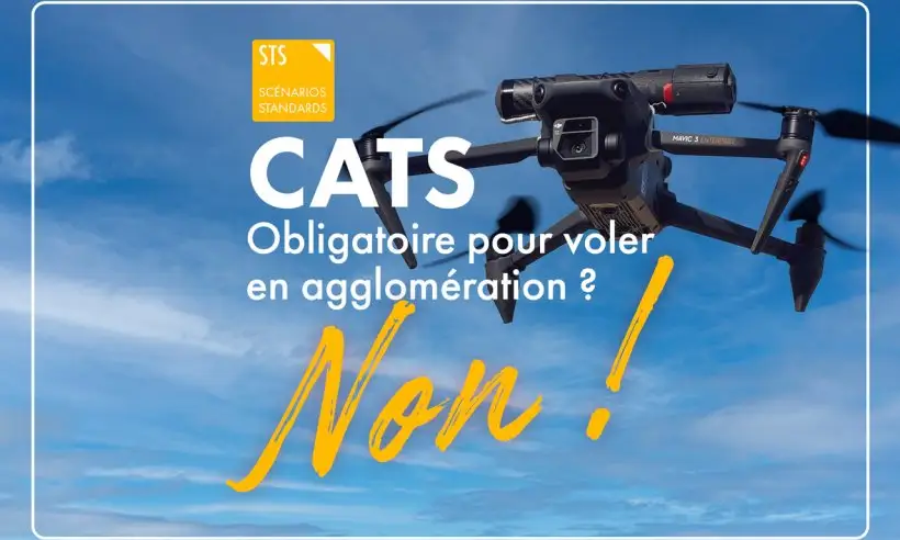 Le CATS est-il vraiment obligatoire pour travailler avec un drone ?